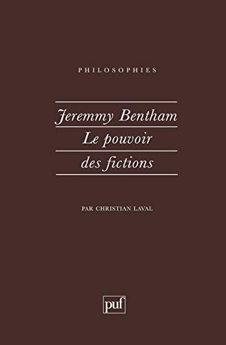 Jeremy Bentham. le pouvoir des fictions