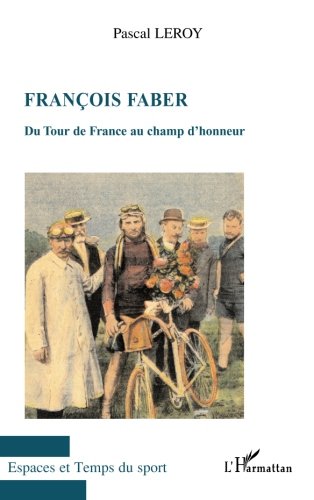 François Faber, du tour de France au champ d'honneur