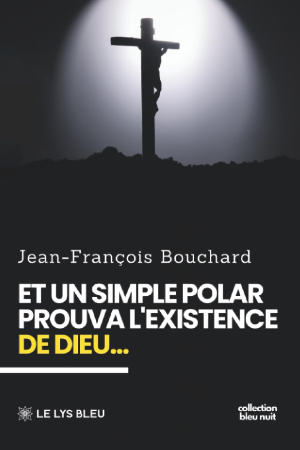 Et un simple polar prouva l'existence de Dieu...