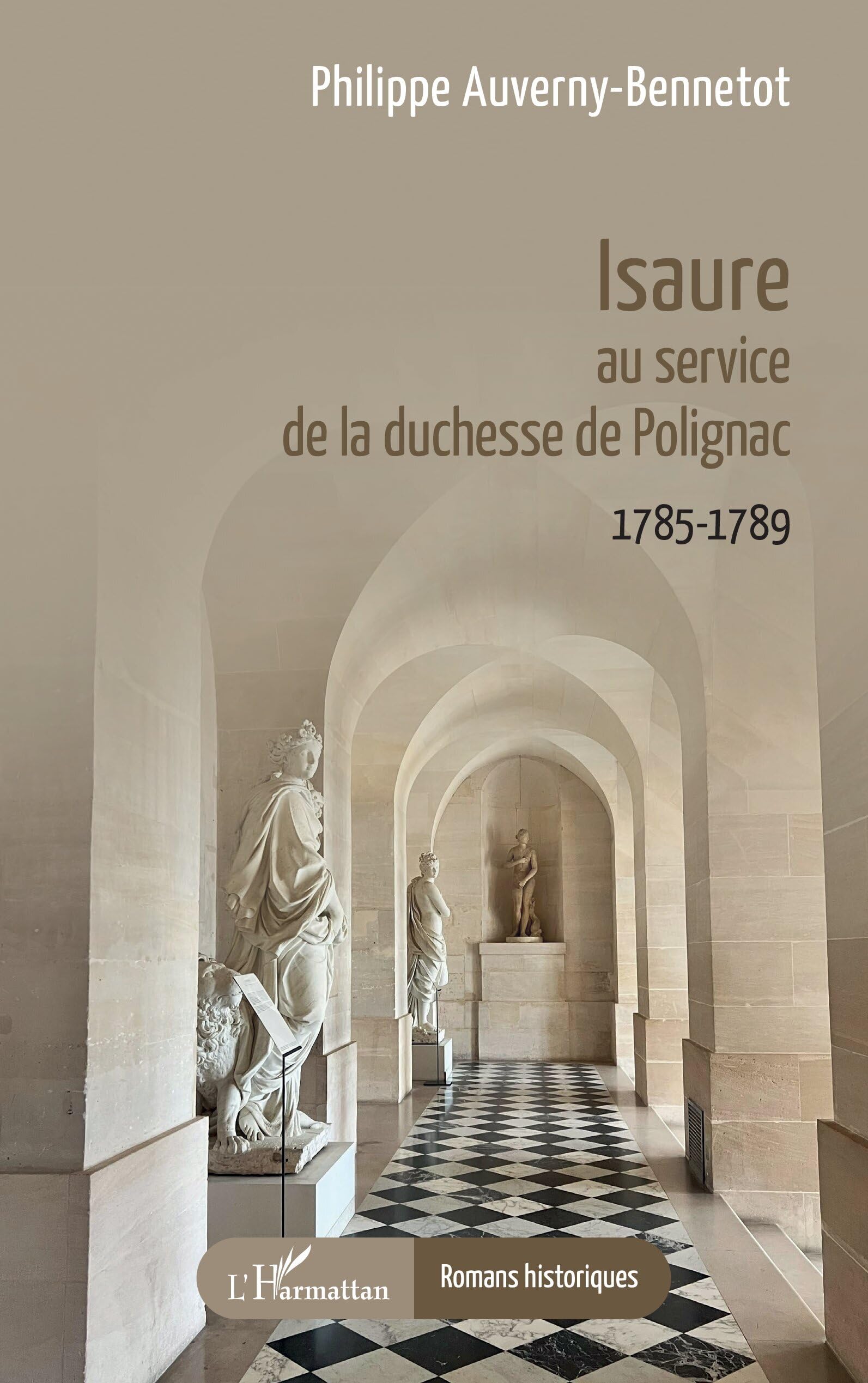 Isaure au service de la duchesse de Polignac: 1785-1789