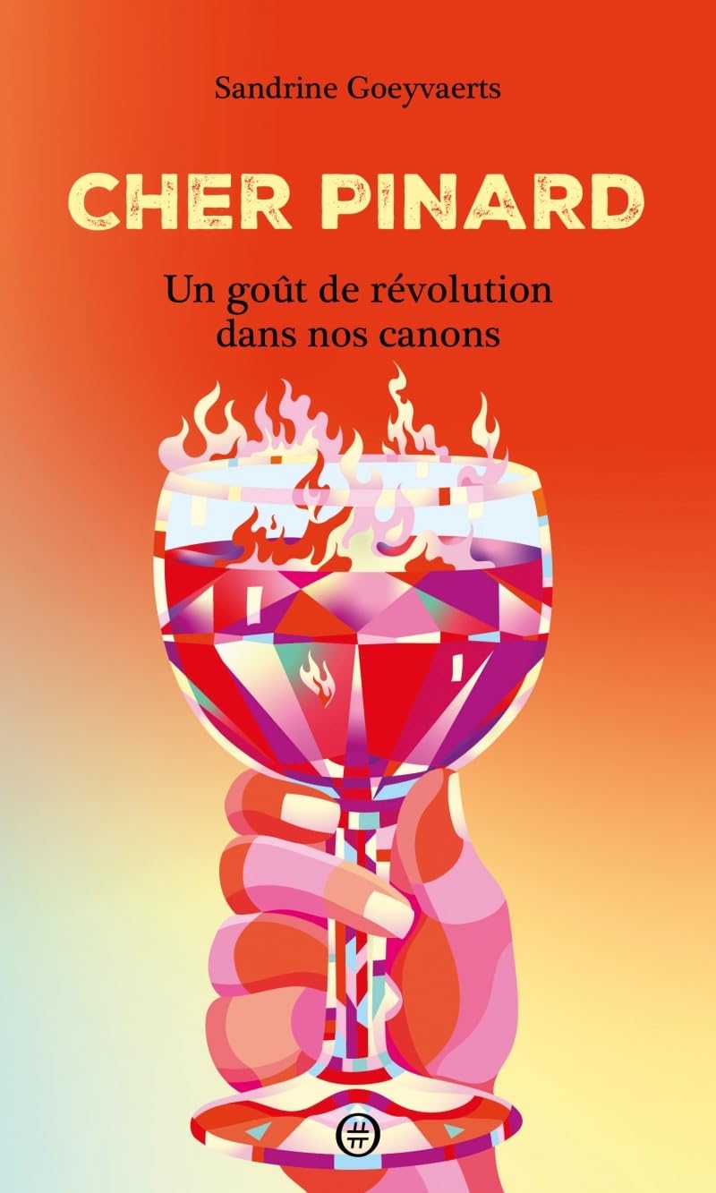 Cher Pinard: un goût de révolution dans nos canons