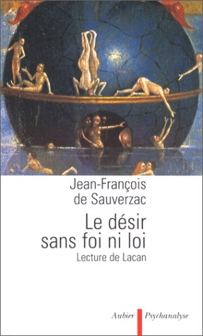 Le desir, sans foi ni loi - une lecture de lacan