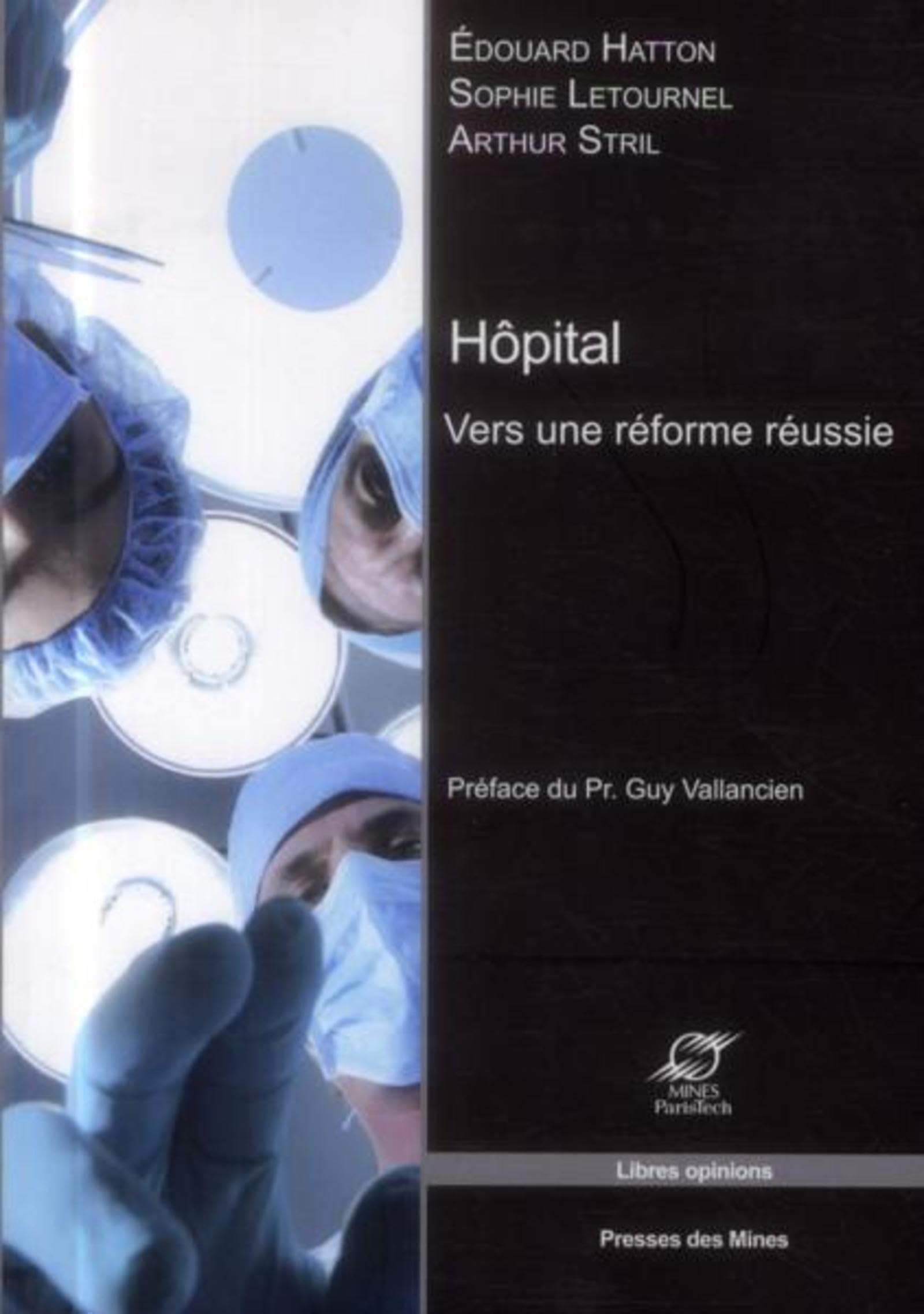 Hôpital - vers une réforme réussie