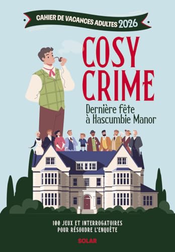 Cosy Crime: Cahier d'enquête pour adultes: Dernière fête à Hascumbie Manor