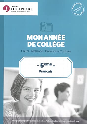 Cours Legendre: mon année de français - 5e - cours, méthode, exercice corrigés (édition 2021)