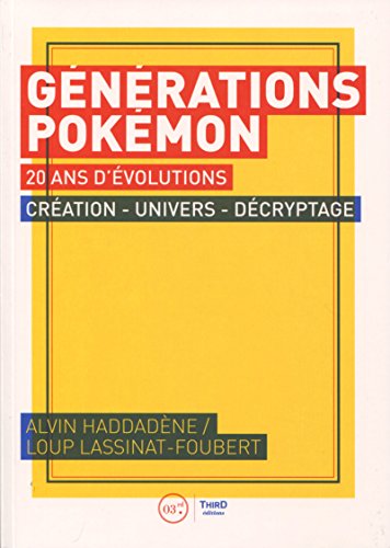 Générations Pokémon: 20 ans d'évolutions - Alvin Haddadène, Loup Lassinat-Foubert