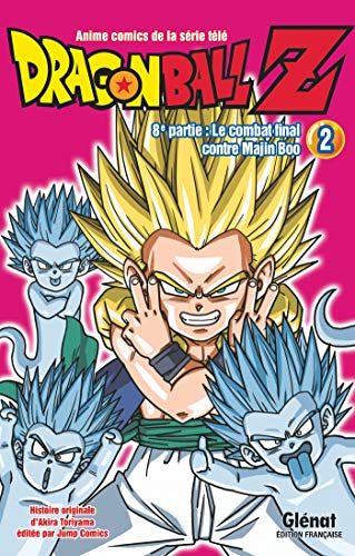Dragon Ball Z - 8e partie - Tome 02 - Le combat final contre Majin Boo