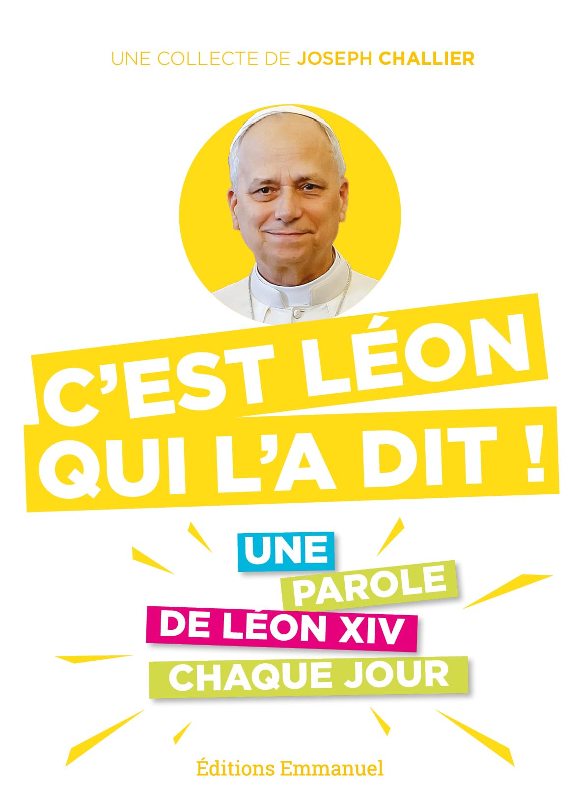C'est Léon qui l'a dit!: Une parole de Léon XIV chaque jour