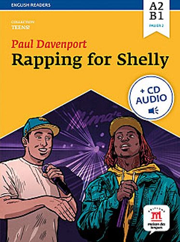 TEENS: rapping for Shelly - niveau a2, b1 du CECR - livre + CD audio