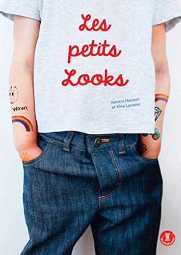 Les petits looks - 20 modèles pour enfants à coudre - Kerstin Hanson, Kina Larsson