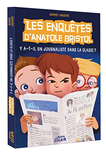 Les enquêtes d'Anatole Bristol. Vol. 12. Y a-t-il un journaliste dans la classe?