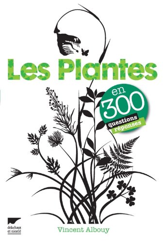 Les Plantes en 300 questions réponses - Vincent Albouy