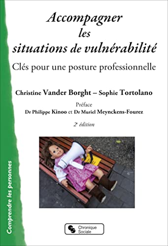 Accompagner les situations de vulnérabilité: clés pour une posture professionnelle