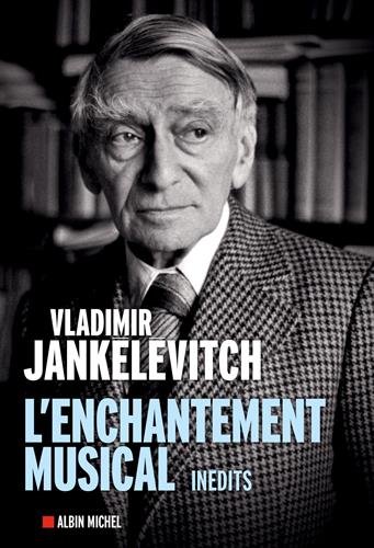 L'enchantement musical: écrits 1929-1983