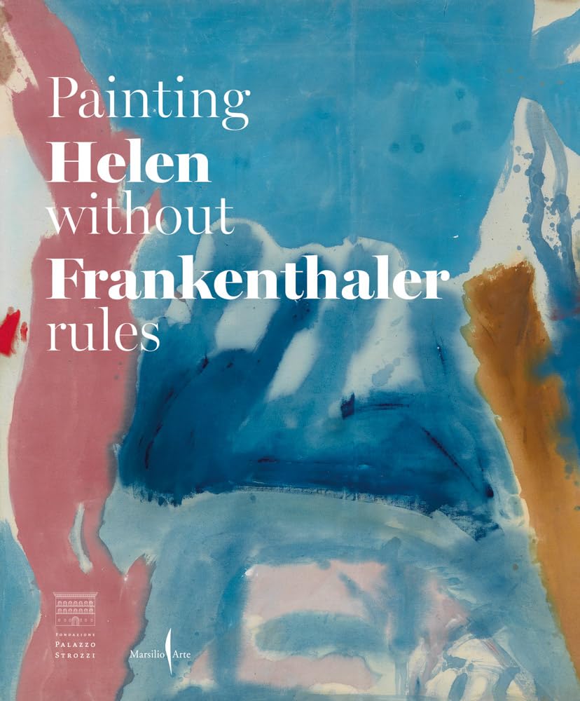 Helen Frankenthaler: Painting without rules