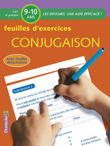 Conjugaison: feuilles d'exercices: CM1-4e primaire, 9-10 ans