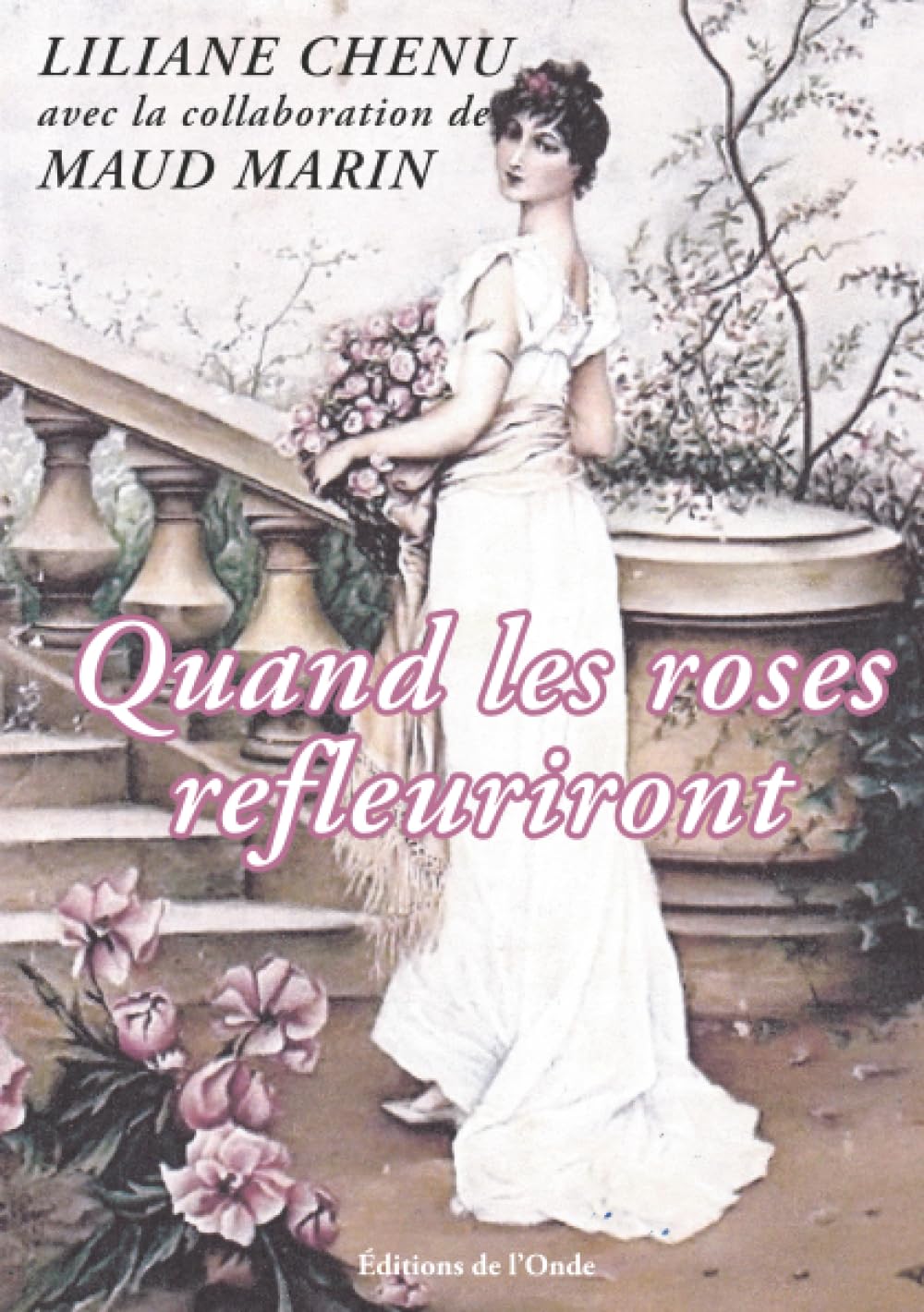 Quand les roses refleuriront
