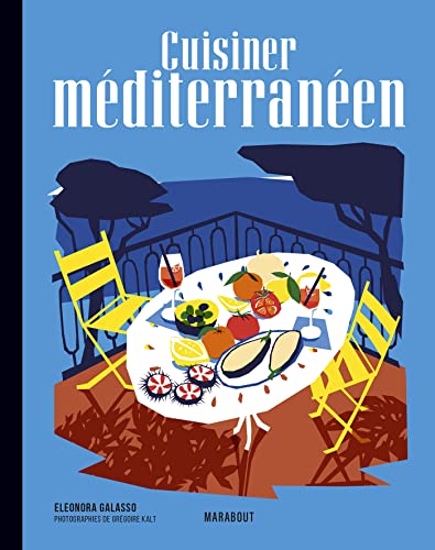 Cuisiner méditerranéen: les recettes culte