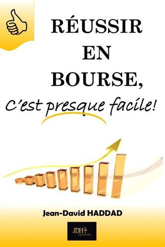 Réussir en bourse, c'est presque facile