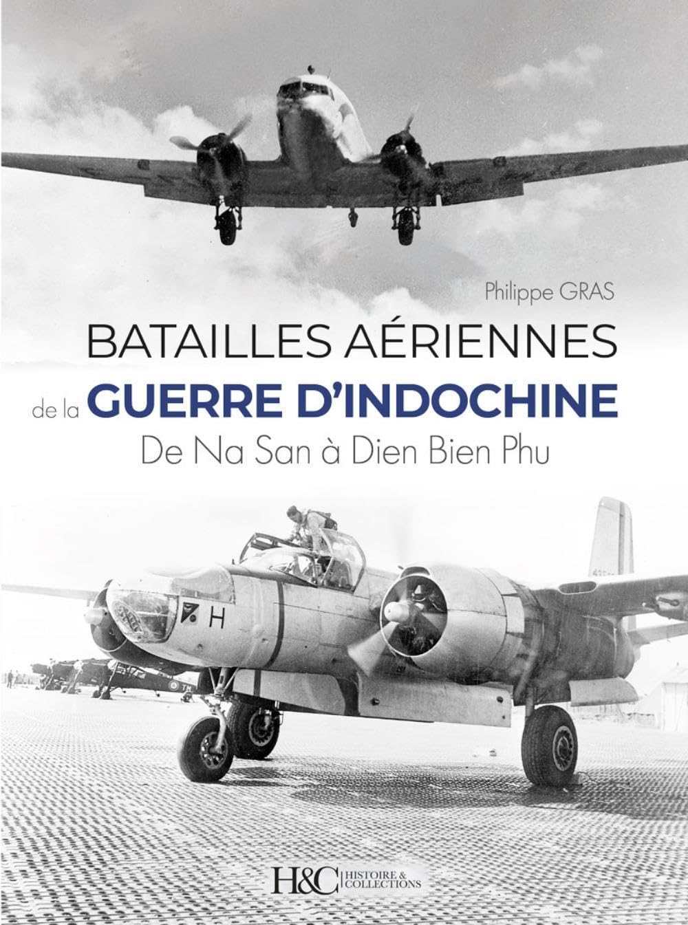 Les Batailles aériennes de la guerre d'Indochine: De Na San à Dien Bien Phu