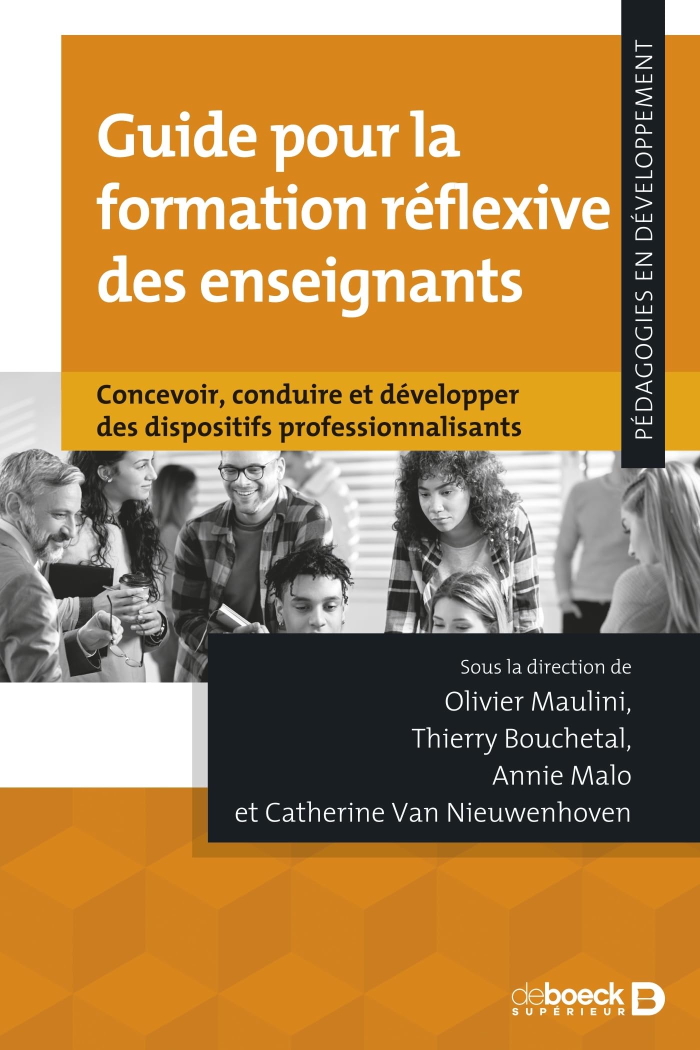Guide pour la formation réflexive des enseignants: Concevoir, conduire et développer des dispositifs professionnalisants
