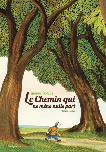 Le Chemin qui ne mène nulle part - Gianni Rodari, Fulvio Testa