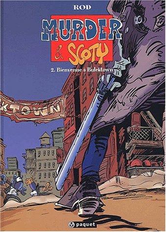 MURDER ET SCOTY Tome 2: BIENVENUE A BULCKTOWN
