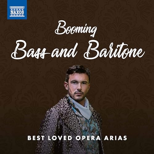 Booming bass and baritone best loved opera arias