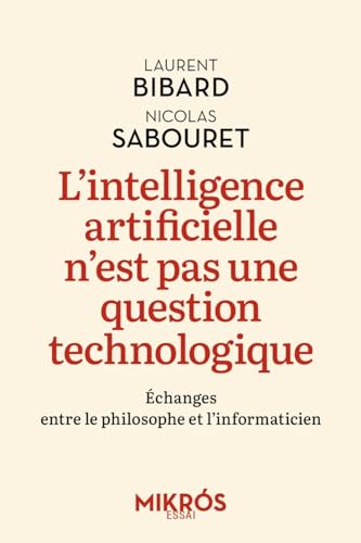 L'intelligence artificielle n'est pas une question technologique: échanges entre le philosophe et l'information