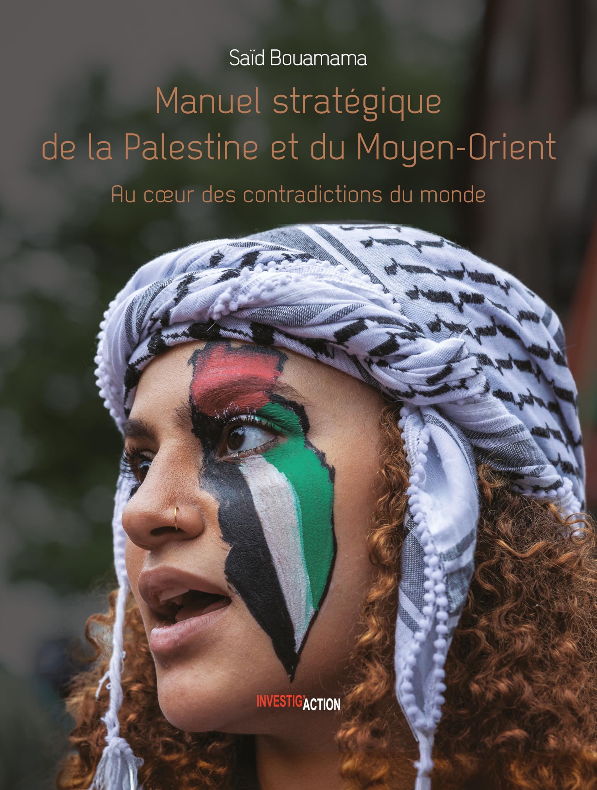 Manuel stratégique de la Palestine et du Moyen-Orient: Au coeur des contradictions du monde Tome 1
