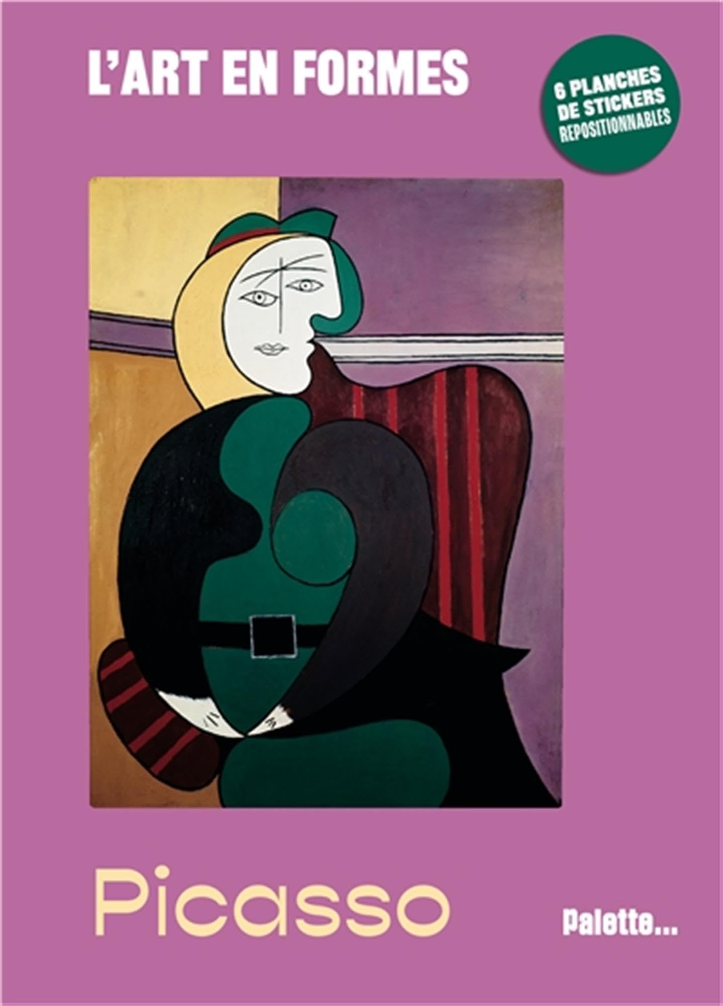 L'art en formes: Picasso: Avec 6 planches de stickers repositionnables