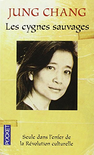 Les cygnes sauvages: les mémoires d'une famille chinoise de l'Empire céleste à Tiananmen
