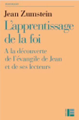 L'apprentissage de la foi - A la découverte de l'évangile de Jean et de ses lecteurs