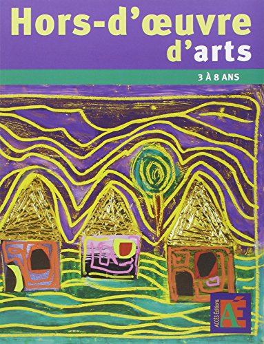 Hors-d'oeuvre d'arts - 3 à 8 ans