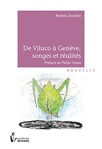 De viluco à genève, songes et réalités