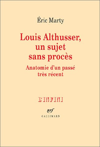 Louis Althusser, un sujet sans procès
