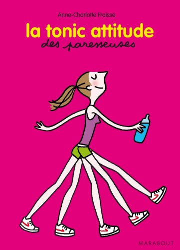 La tonic attitude des paresseuses - Anne-charlotte Fraisse