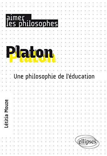 Platon: une philosophie de l'éducation