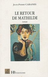 Retour de Mathilde (le) - Cabanes