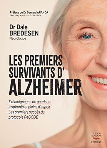 Les premiers survivants d'alzheimer: 7 témoignages de guérison inspirants et plein d'espoir