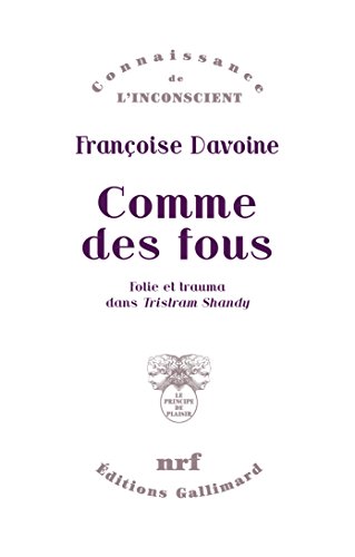 Comme des fous - folie et trauma dans Tristram Shandy