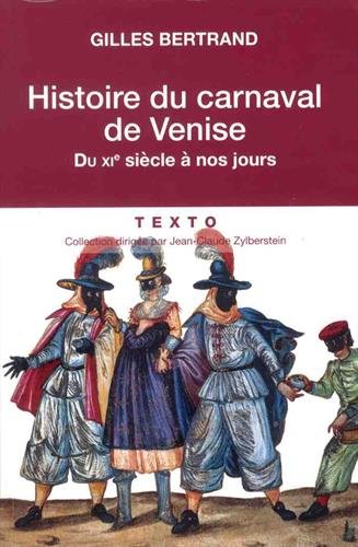 Histoire du carnaval de Venise: du XIe siècle à nos jours