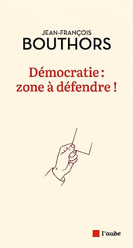 Démocratie: zone à défendre!