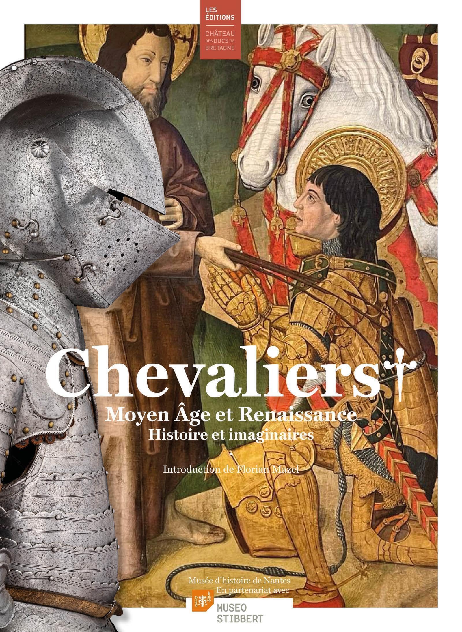 Chevaliers: Moyen Age et Renaissance: histoire et imaginaires