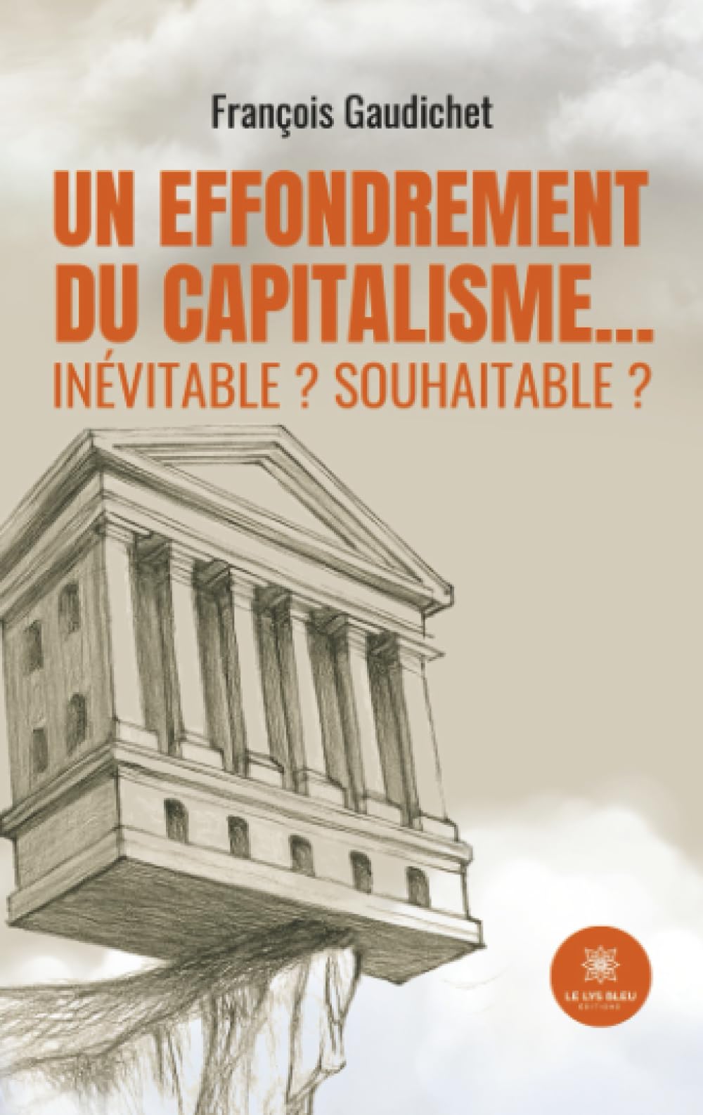 Un effondrement du capitalisme... inévitable? souhaitable?