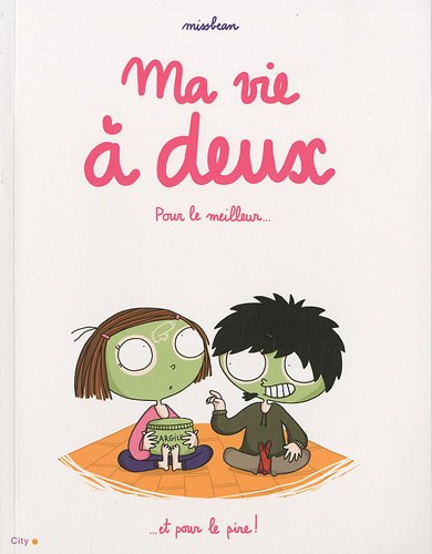 Ma vie à deux - pour le meilleur... et pour le pire!