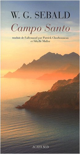 Campo Santo - Winfried Georg Sebald, Patrick Charbonneau, Sibylle Muller