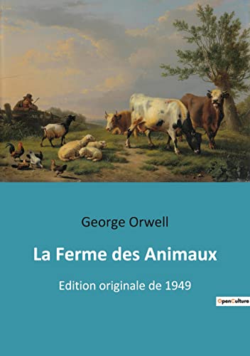La Ferme des Animaux: Edition originale de 1949