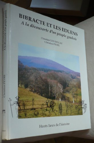Bibracte et les Eduens. A la découverte d'un peuple gaulois - Goudineau, Yves Peyré