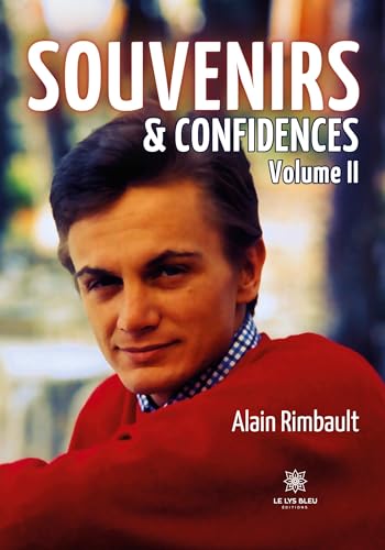 Souvenirs et confidences